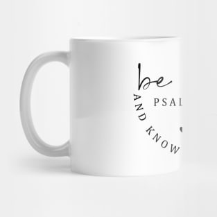 Inspirational Verse Be Still Psalm 46:10 I Am God Mug